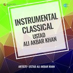 Instrumental Classical Ustad Ali Akbar Khan - Ustad Barkat Ali Khan Song Download